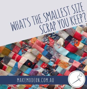 What is the smallest size scrap of fabric you keep?